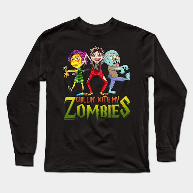 Chillin With My Zombies Halloween Costume Funny Gift Boys Long Sleeve T-Shirt by adrinalanmaji